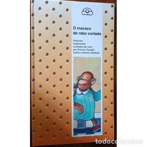 Second hand books: O Macaco de Rabo Cortado - Torrado E, Antonio - Tusquets - 2010 - Historias Tradicionais