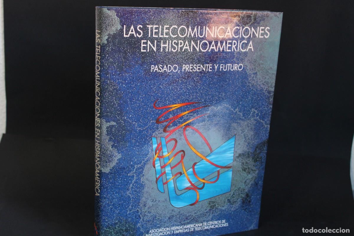 Libros de segunda mano: LAS TELECOMUNICACIONES EN HISPANOAMERICA / PASADO,PRESENTE Y FUTURO - Foto 1