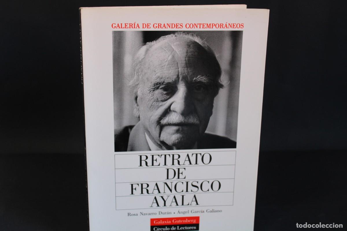 Libros de segunda mano: RETRATO DE FRANCISCO AYALA / GALAXIA GUTENBERG - Foto 1