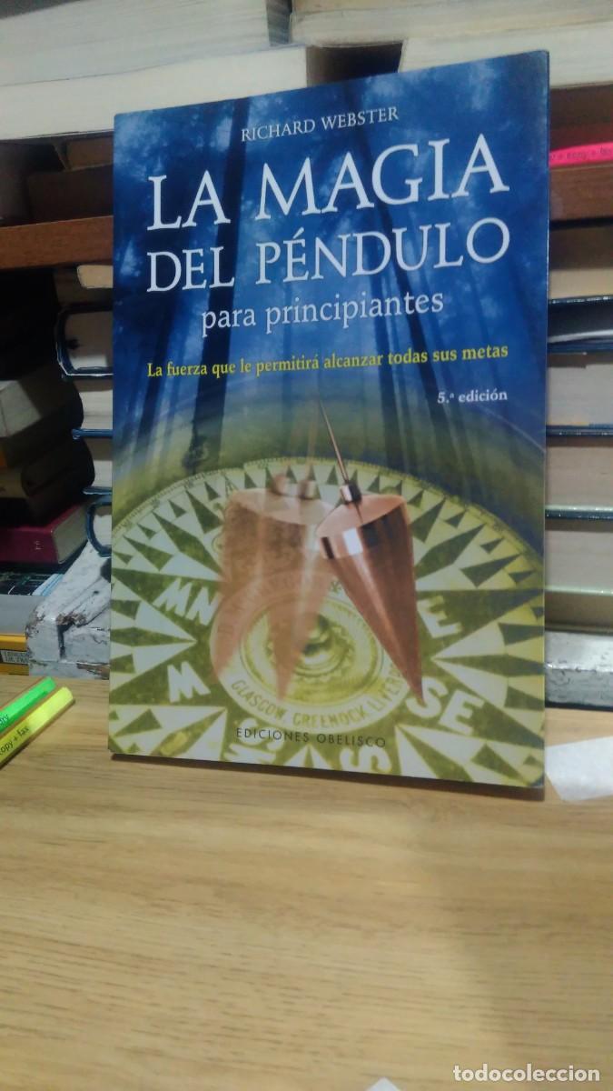 Libros de segunda mano: La magia del p&eacute;ndulo para principiantes Richard Webster ediciones obelisco - Foto 1
