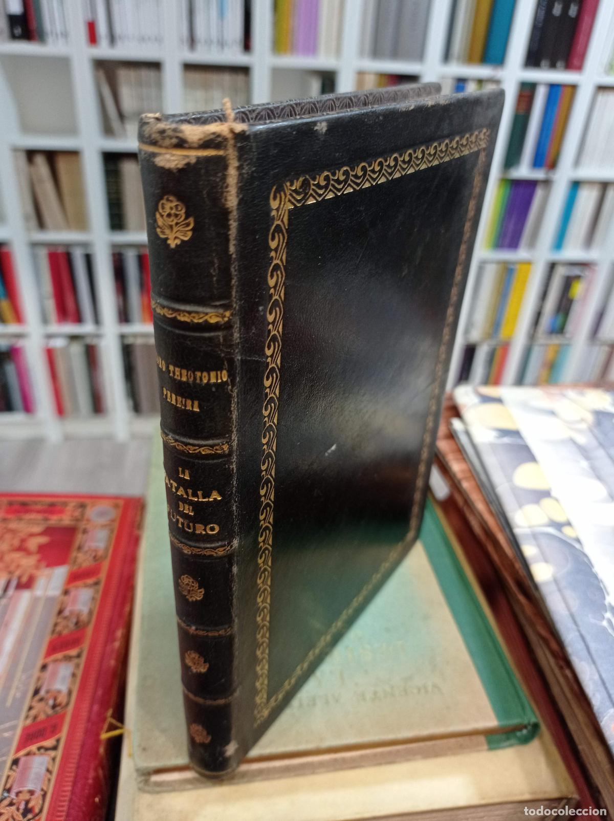 Libri di seconda mano: 1942 - PEDRO THEOTONIO PEREIRA. La batalla del futuro - DEDICADO POR EL AUTOR A JES&Uacute;S PAB&Oacute;N