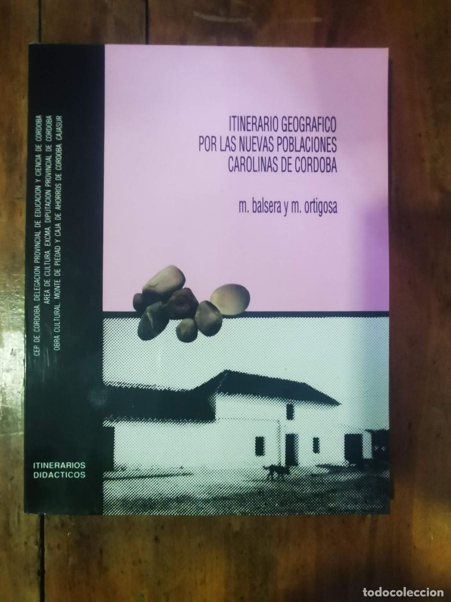 Libri di seconda mano: BALSERA, Manuel. Itinerario geogr&aacute;fico por las Nuevas Poblaciones Carolinas de C&oacute;rdoba