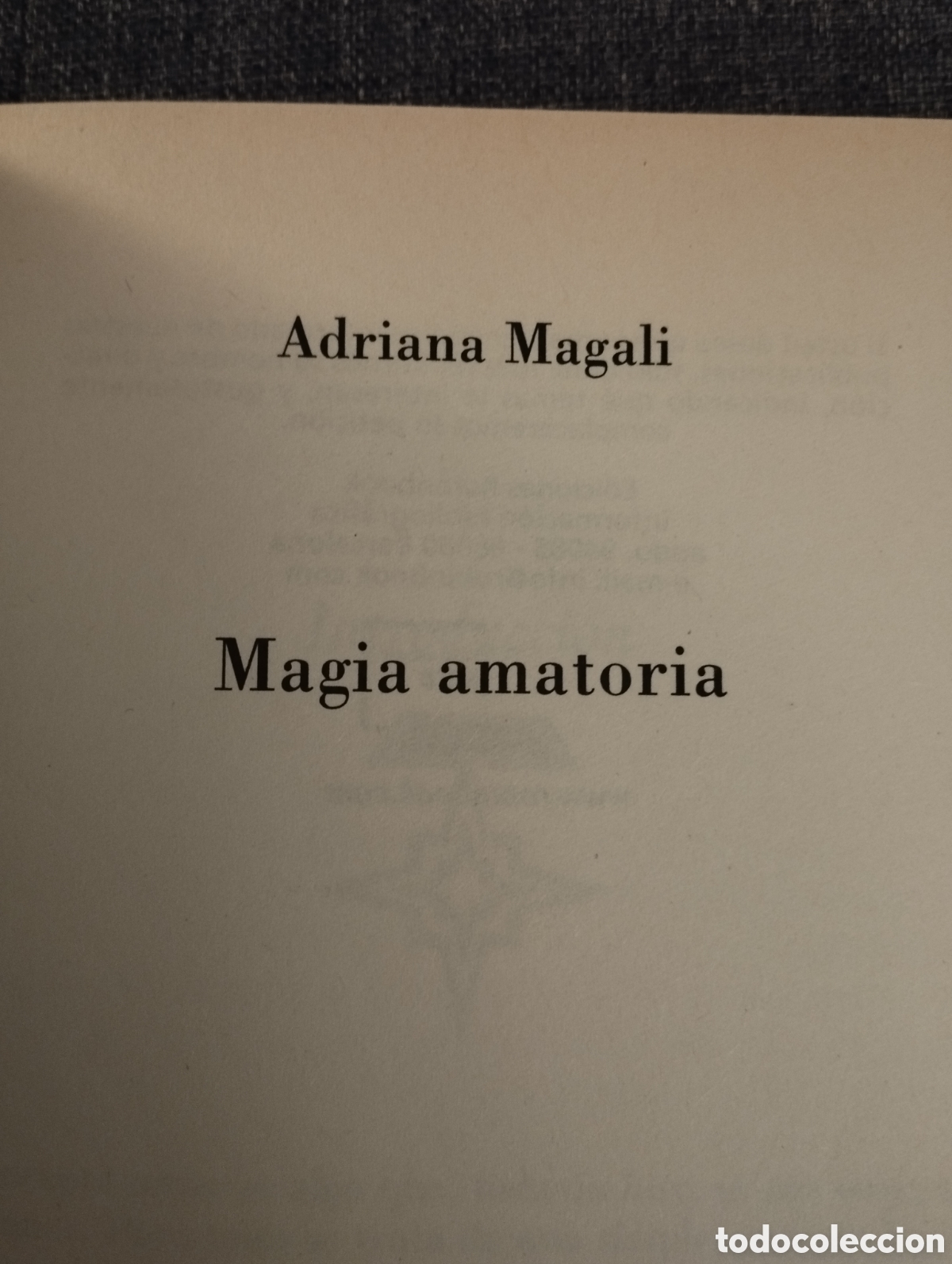 Libros de segunda mano: MAGIA AMATORIA (ADRIANA MAGALI) - Foto 2