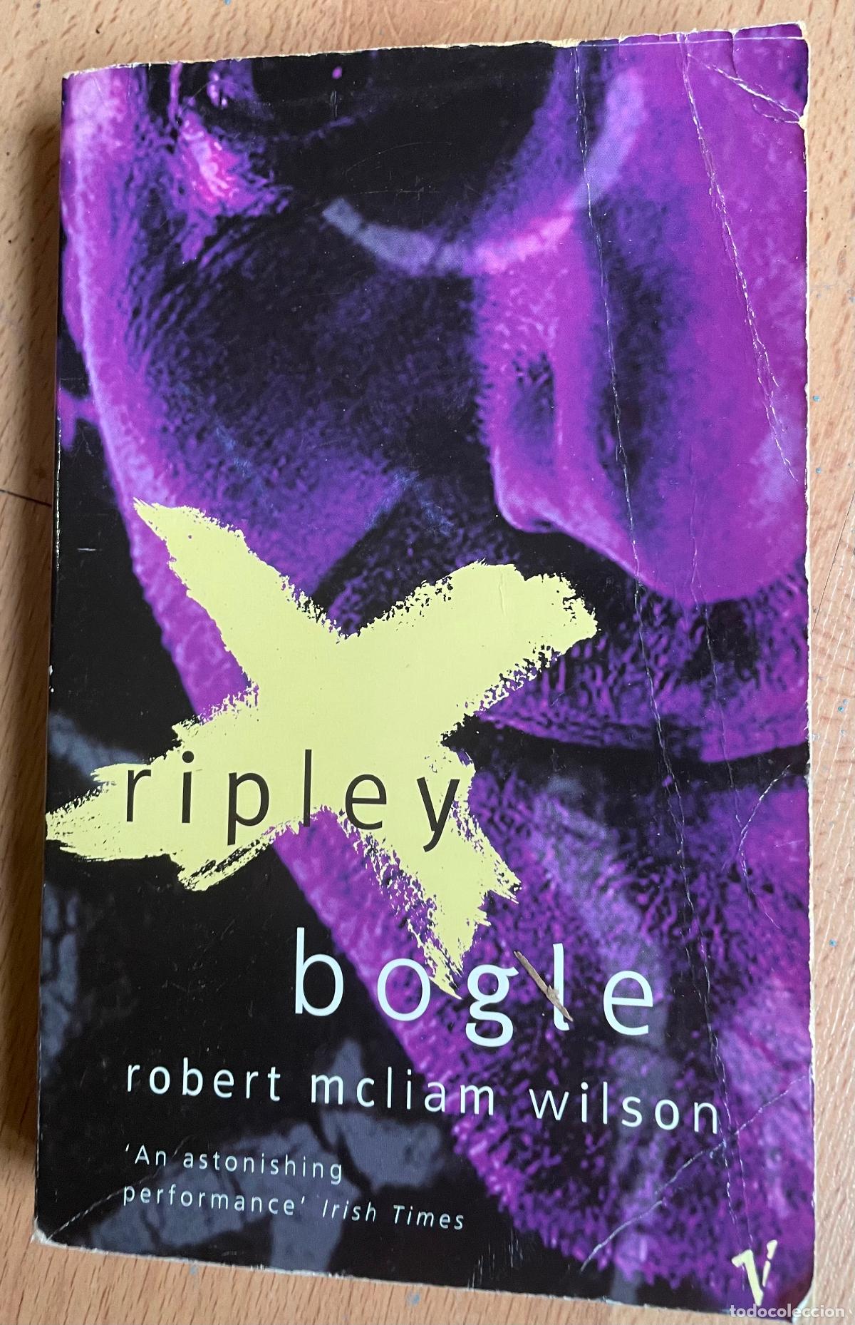 Libros de segunda mano: RIPLEY BOGLE, Robert Mcliam Wilson EN INGLES - Foto 1