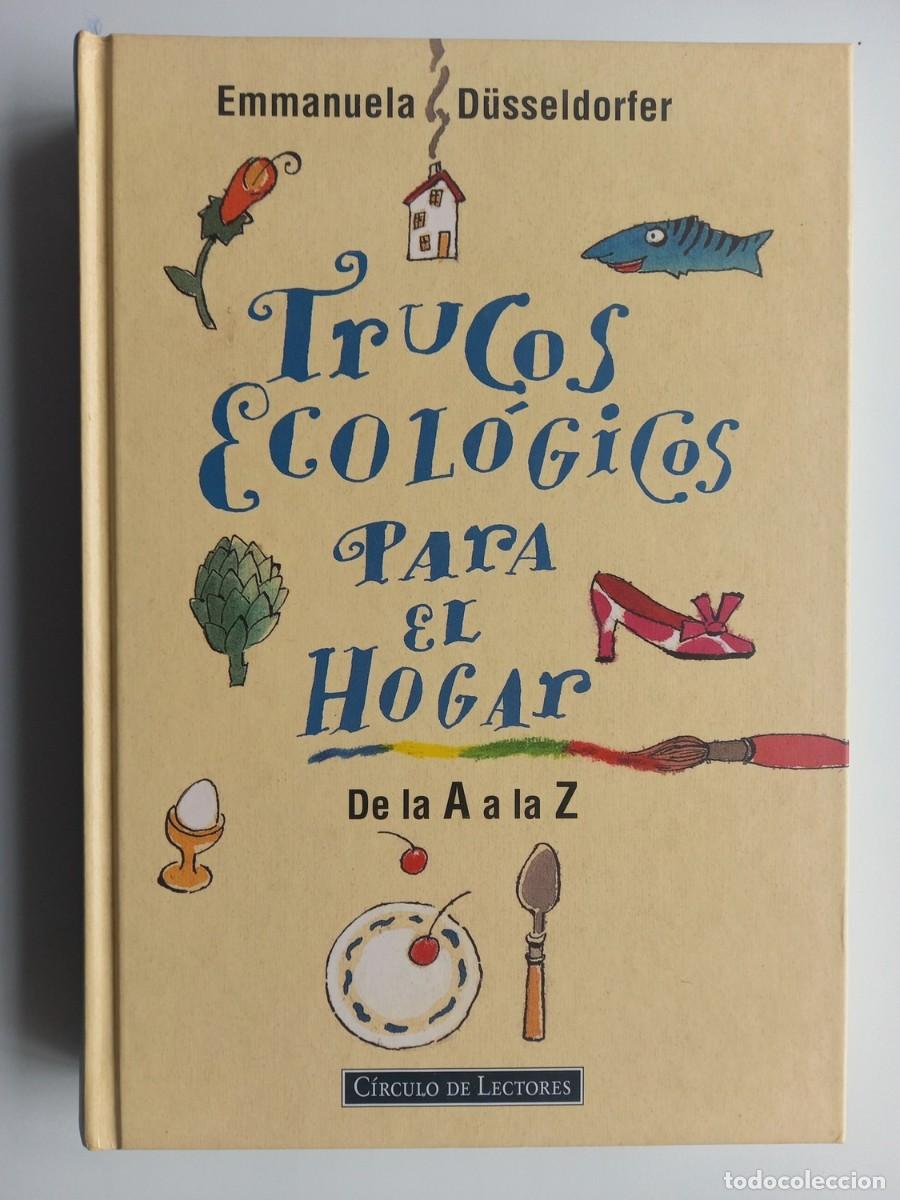 Libros de segunda mano: TRUCOS ECOL&Oacute;GICOS PARA EL HOGAR. (De la A a la Z). Perfecto estado. - Foto 1