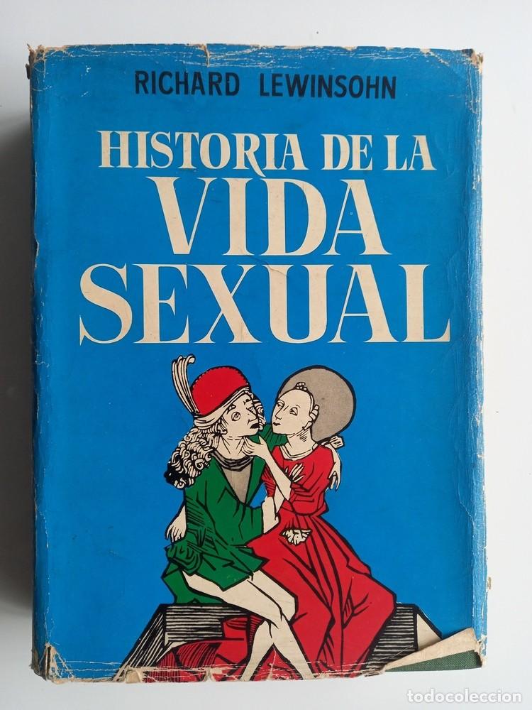Libros de segunda mano: HISTORIA DE LA VIDA SEXUAL. (Luis de Caralt, 1963, 1&ordf; edici&oacute;n). - Foto 1