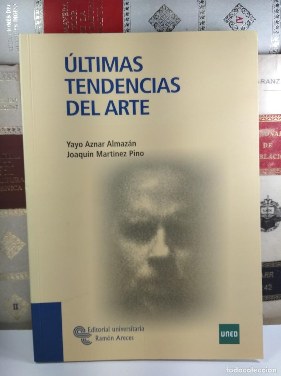 Libri di seconda mano: &Uacute;LTIMAS TENDENCIAS DEL ARTE. Por Yayo Aznar Almaz&aacute;n y Joaqu&iacute;n Mart&iacute;nez Pino.