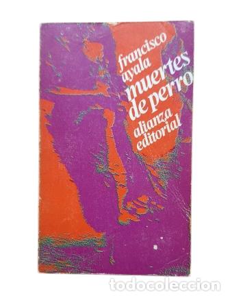 Libros de segunda mano: Ayala, Francisco.- MUERTES DE PERRO (1968 Dedicado) - Foto 1