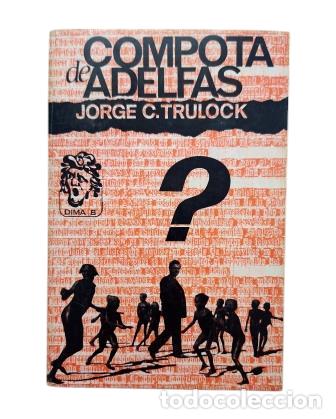 Libros de segunda mano: Trulock, Jorge C.- COMPOTA DE ADELFAS (1968 Dedicado) - Foto 2