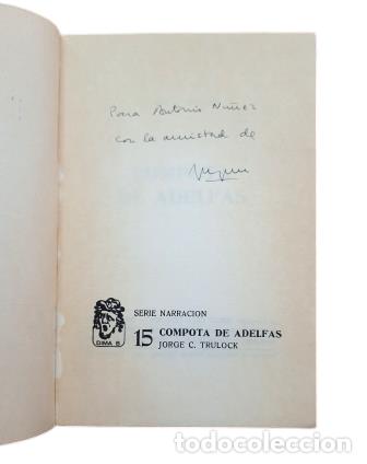 Libros de segunda mano: Trulock, Jorge C.- COMPOTA DE ADELFAS (1968 Dedicado) - Foto 1
