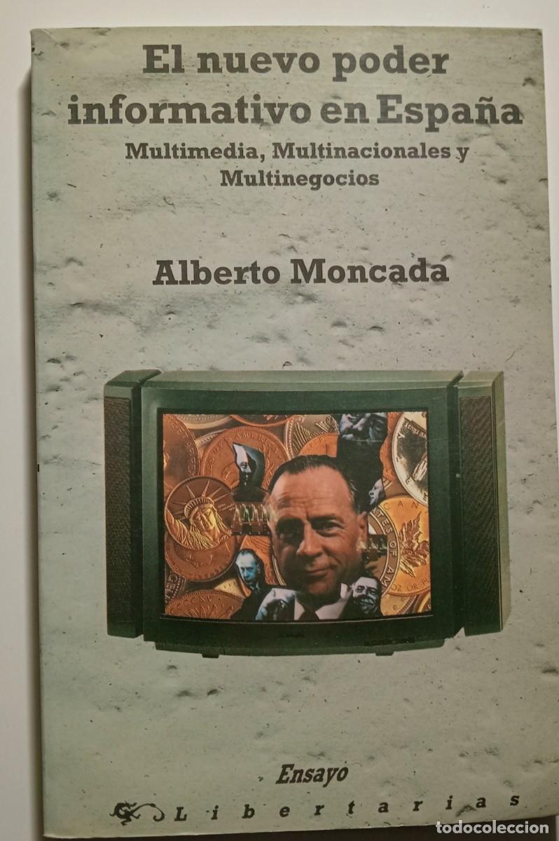 Libros de segunda mano: EL NUEVO PODER INFORMATIVO EN ESPA&Ntilde;A ALBERTO MONCADA - Foto 1