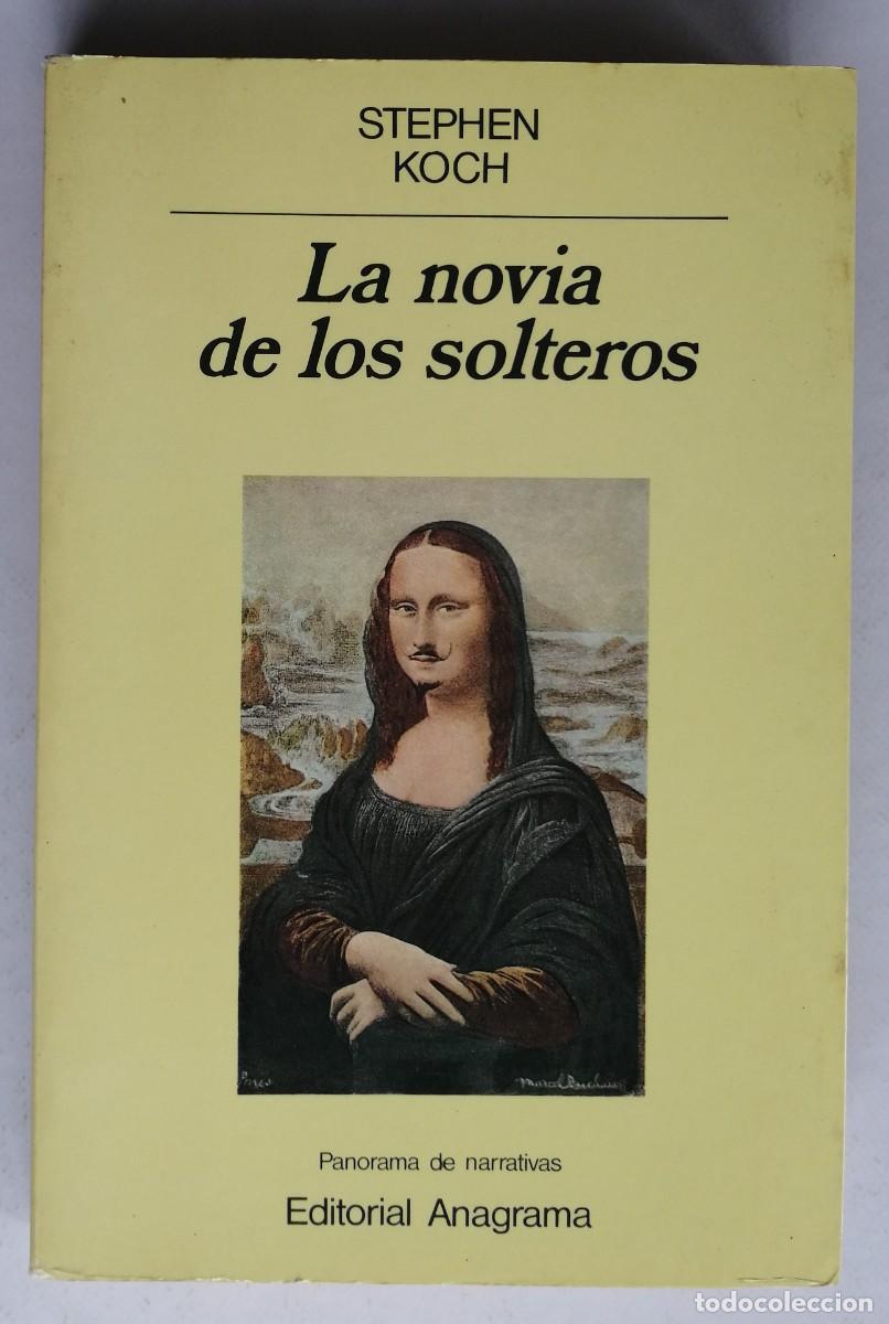 Libros de segunda mano: LA NOVIA DE LOS SOLTEROS, STEPHEN KOCH, ANAGRAMA - Foto 1