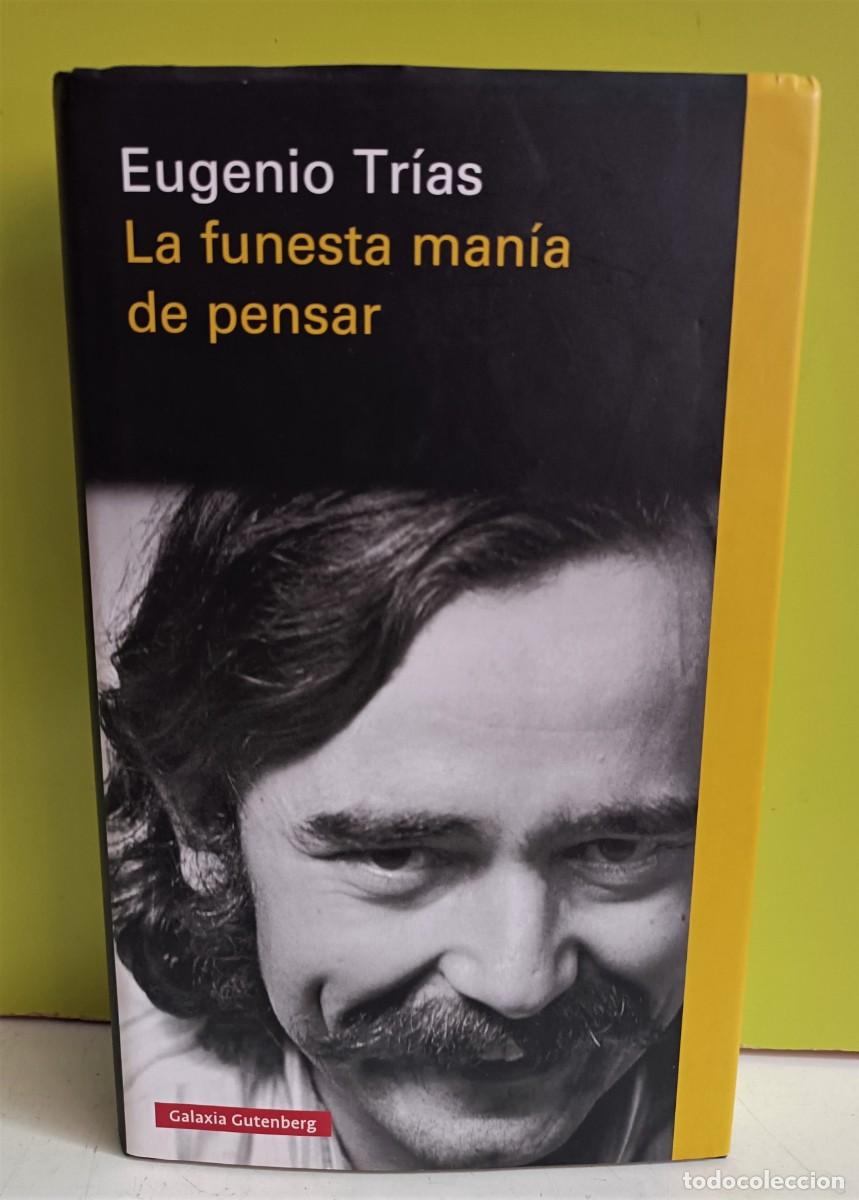 Libros de segunda mano: La funesta man&iacute;a de pensar - Eugenio Tr&iacute;as - Foto 1