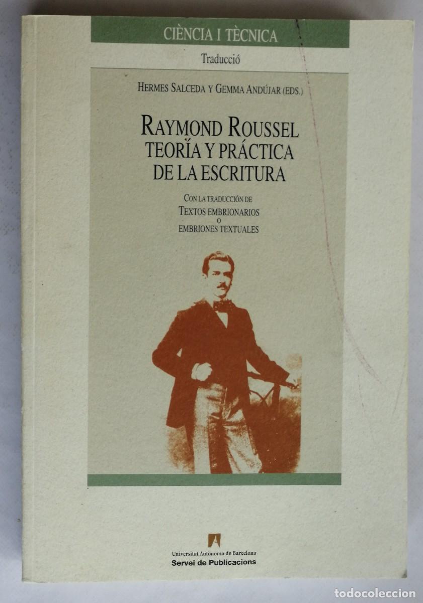 Libros de segunda mano: TEOR&Iacute;A Y PR&Aacute;CTICA DE LA ESCRITURA, RAYMOND ROUSSEL - Foto 1