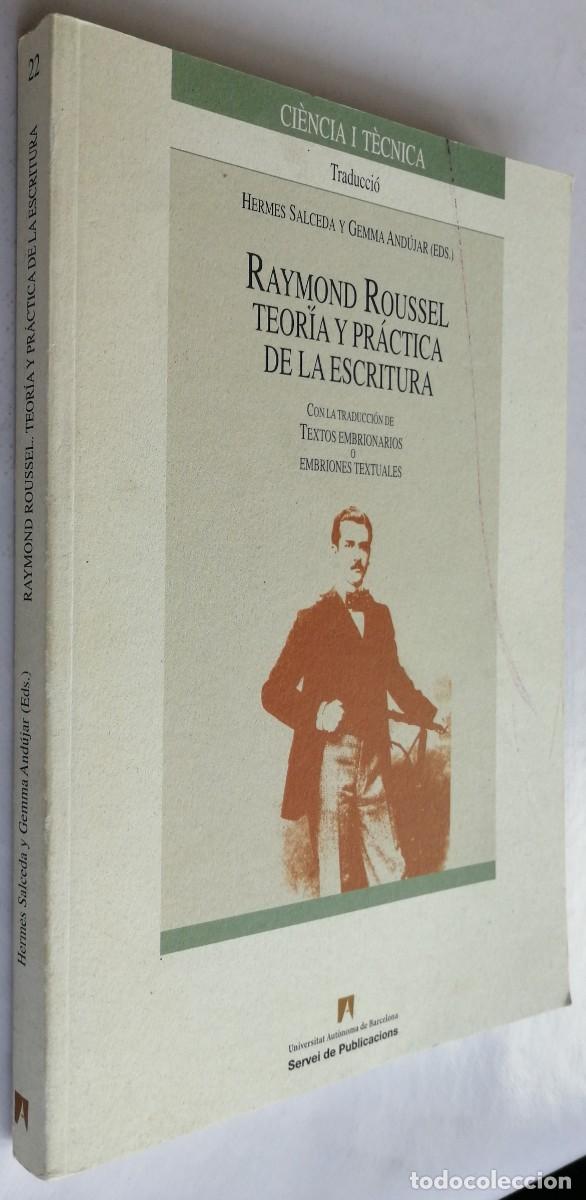 Libros de segunda mano: TEOR&Iacute;A Y PR&Aacute;CTICA DE LA ESCRITURA, RAYMOND ROUSSEL - Foto 2