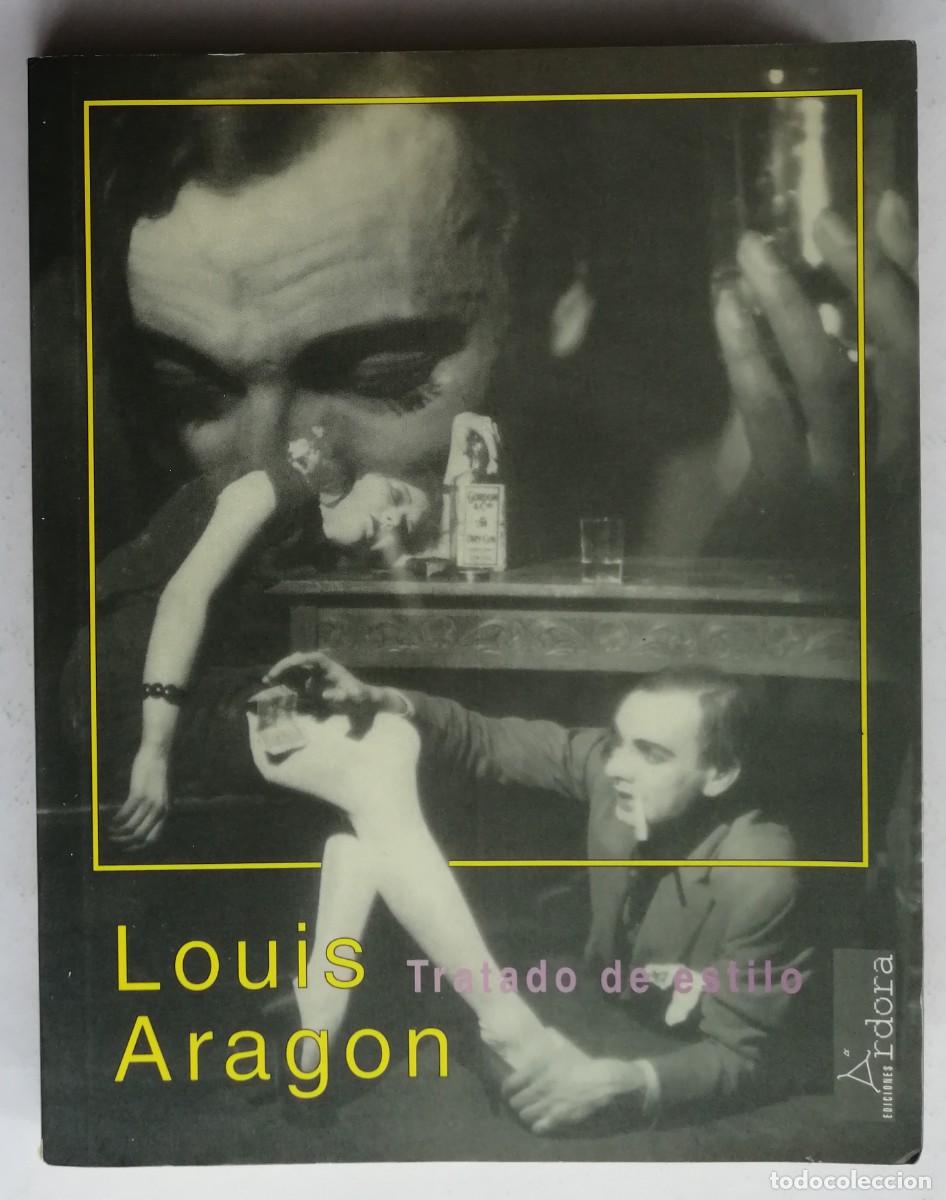 Libros de segunda mano: TRATADO DE ESTILO, LOUIS ARAGON, ARDORA - Foto 1