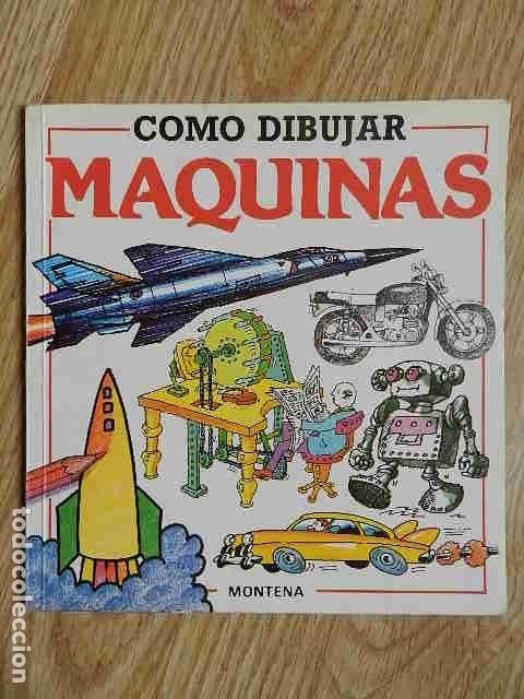Libros de segunda mano: Como dibujar m&aacute;quinas Montena a&ntilde;o 1988 - Foto 1