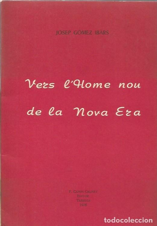 Libros de segunda mano: VERS LHOME NOU DE LA NOVA ERA - JOSEP GOMEZ IBARS - Foto 1