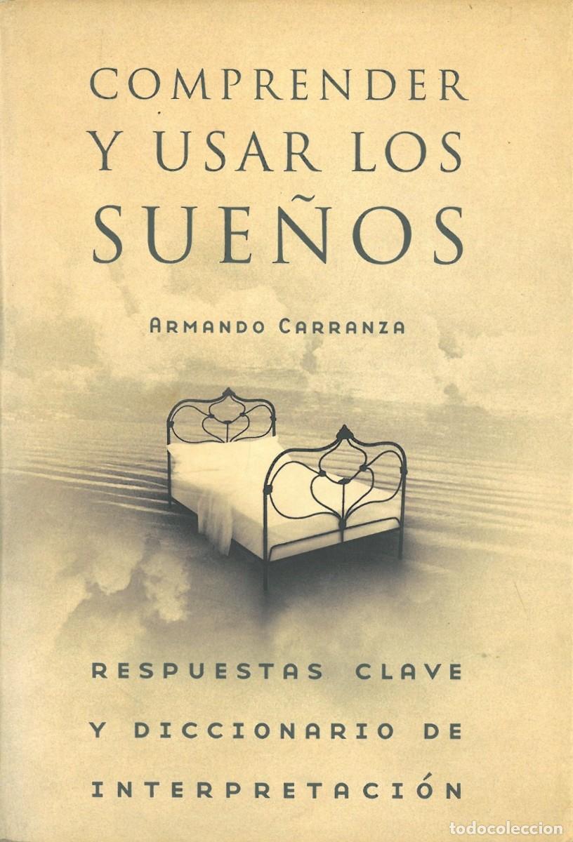 Libros de segunda mano: Comprender y usar los sue&ntilde;os - Carranza, Armando - Foto 1