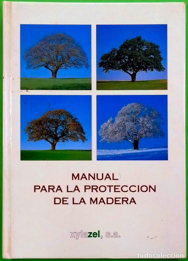 Libros de segunda mano: Manual para la protecci&oacute;n de la madera - Xylazel, s.a. - Foto 1