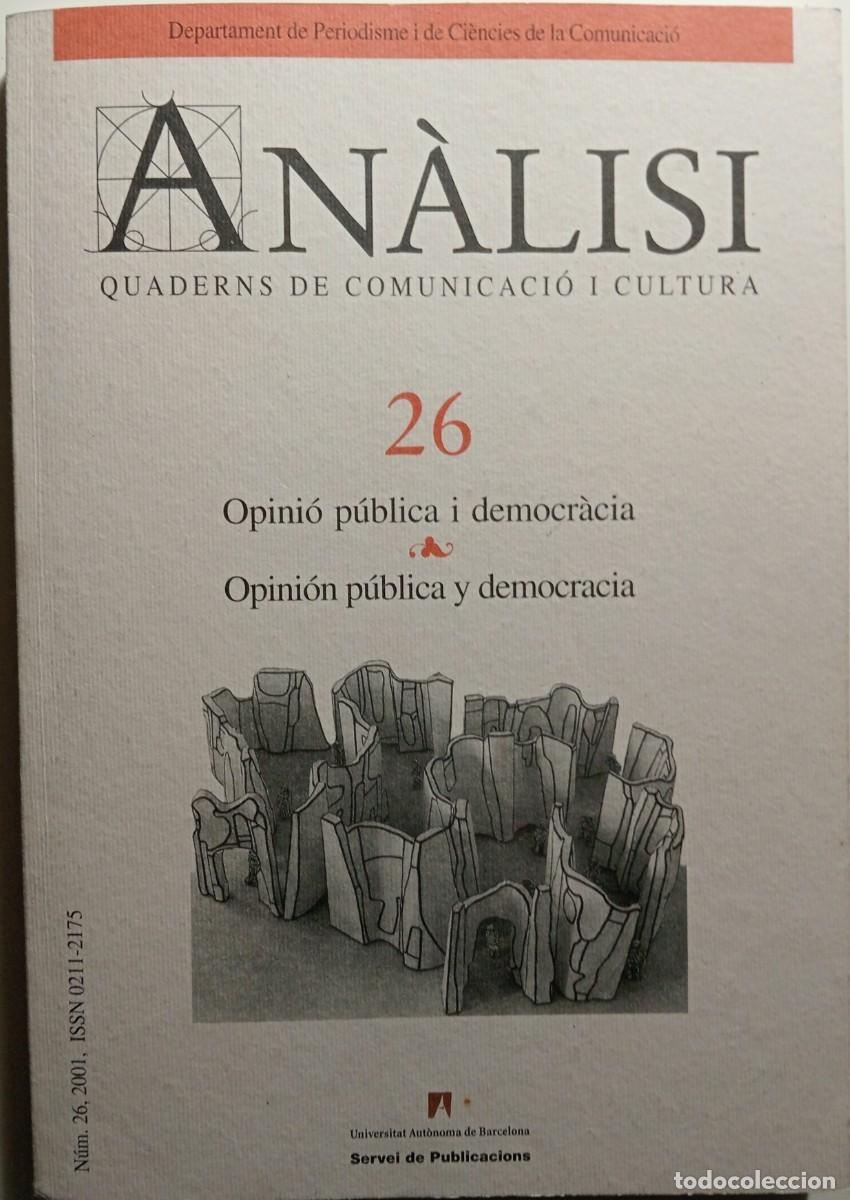 Gebrauchte B&uuml;cher: OPINI&Oacute; P&Uacute;BLICA I DEMOCR&Aacute;CIA AN&Aacute;LISI QUADERNS DE COMUICACI&Oacute; I CULTURA 26