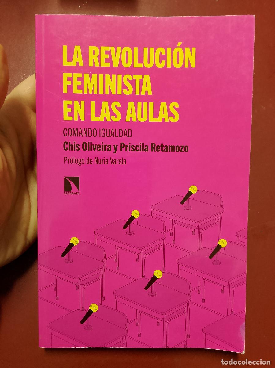 Livres d'occasion: Chis Oliveira y Priscila Retamozo: La revoluci&oacute;n feminista en las aulas
