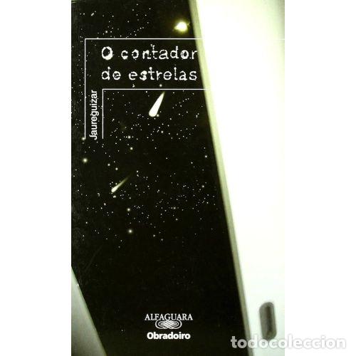 Gebrauchte B&uuml;cher: O Contador de Estrellas - Obradoiro - Jaureguizar Ortiz Zarate,santi - Alfaguara - Serie Vermella