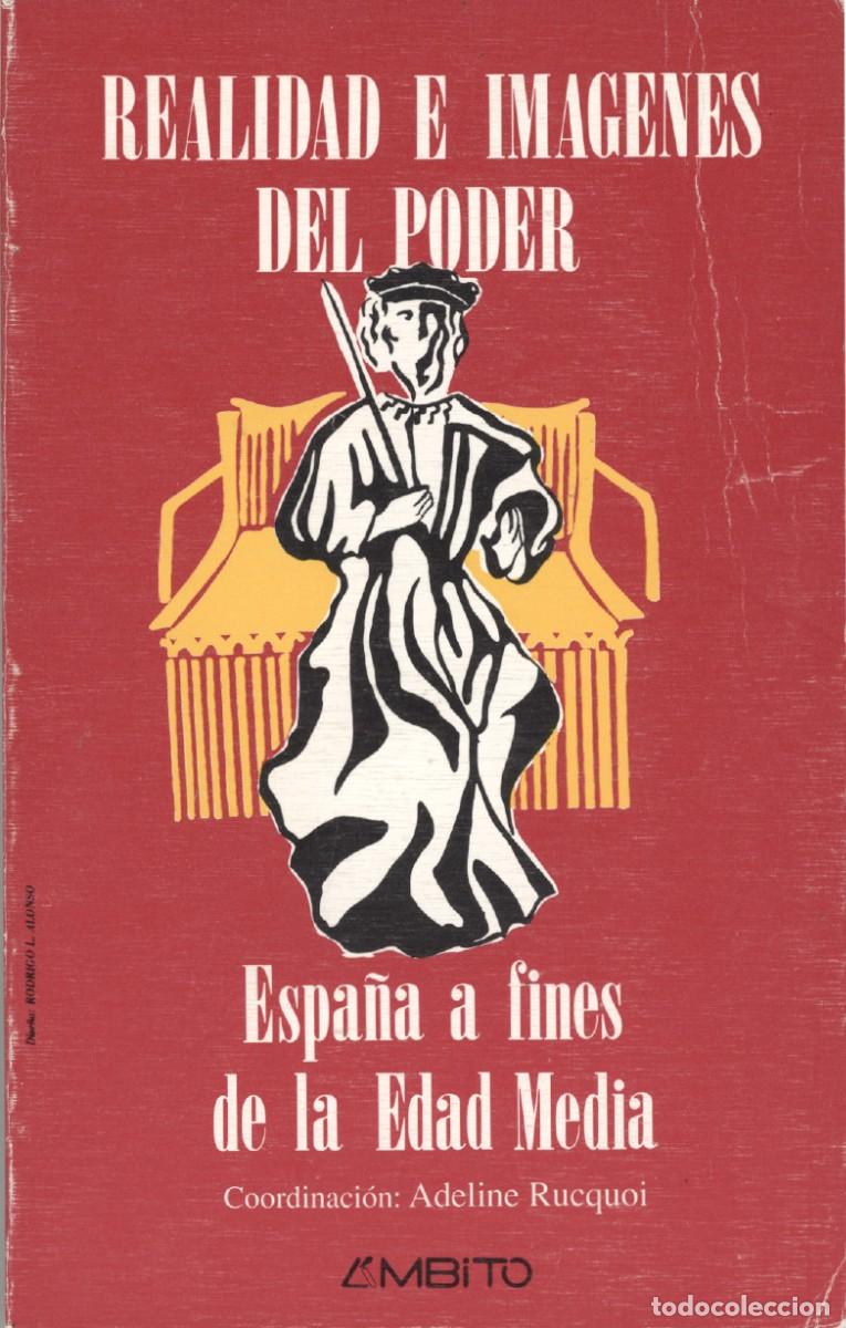 Libros de segunda mano: Realidad e im&aacute;genes del poder: Espa&ntilde;a a fines de la Edad Media. - Foto 1