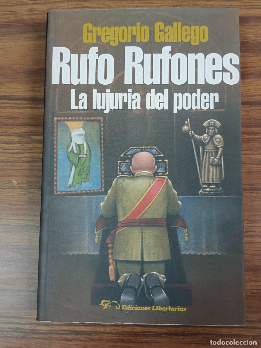 Libros de segunda mano: RUFO RUFONES - LA LUJURIA DEL PODER - Gregorio Gallego - Foto 1