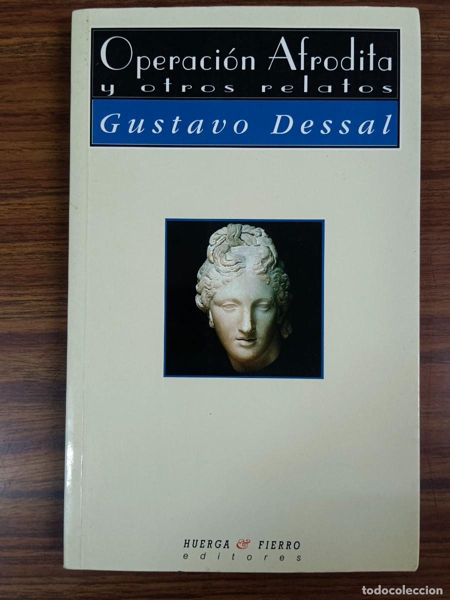 Libros de segunda mano: OPERACION AFRODITA Y OTROS RELATOS - Gustavo Dessal - Foto 1