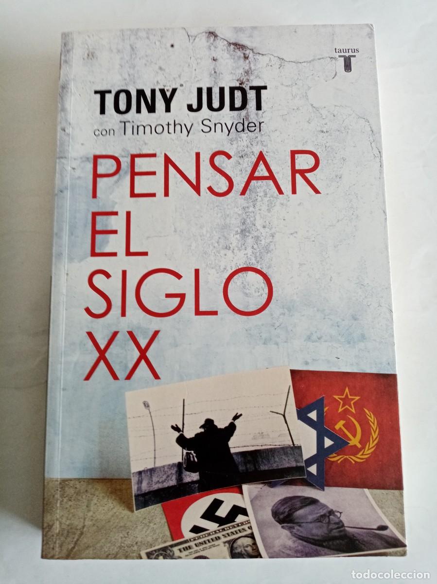 Libros de segunda mano: PENSAR EN EL SIGLO XX . Tony Judt ( TAURUS ) - Foto 1