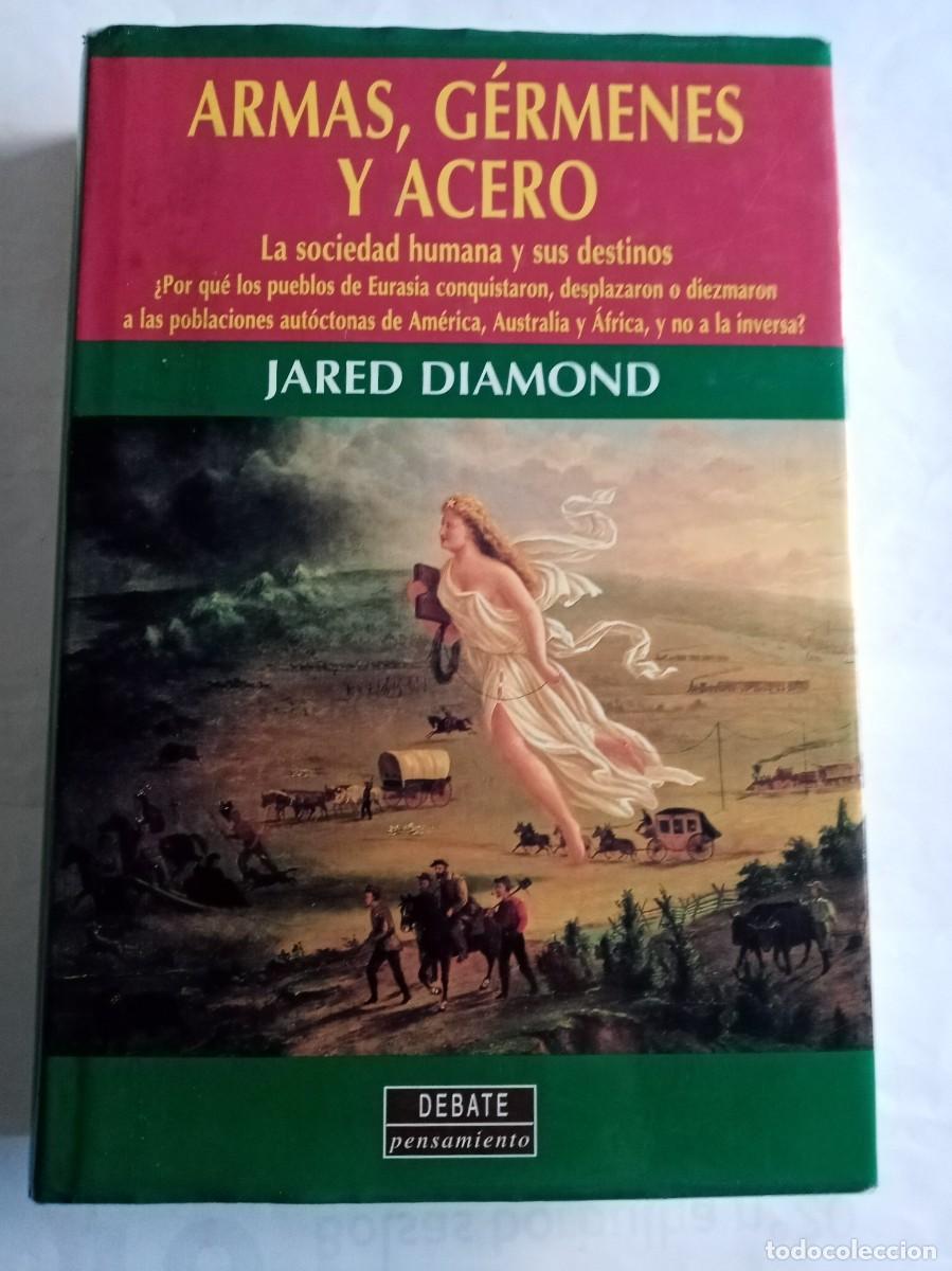Libros de segunda mano: ARMAS , G&Eacute;RMENES Y ACERO . Jared Diamond ( DEBATE ) - Foto 1