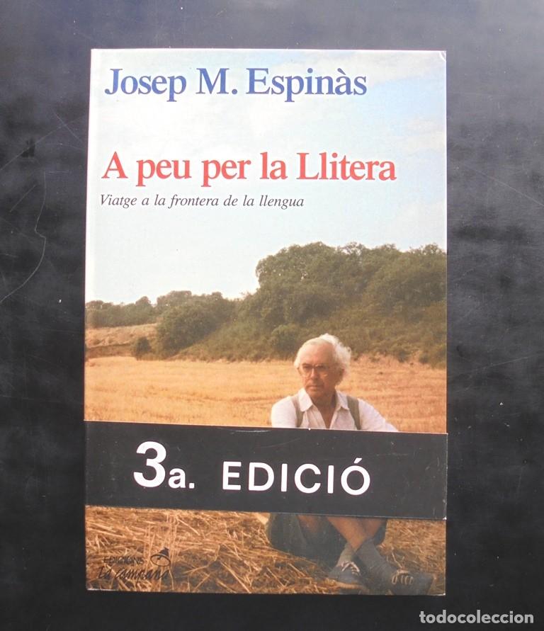 Libros de segunda mano: A peu per la Llitera Josep M. Espin&agrave;s 1mpecable 3a ed. 1990 La Campana - Foto 1