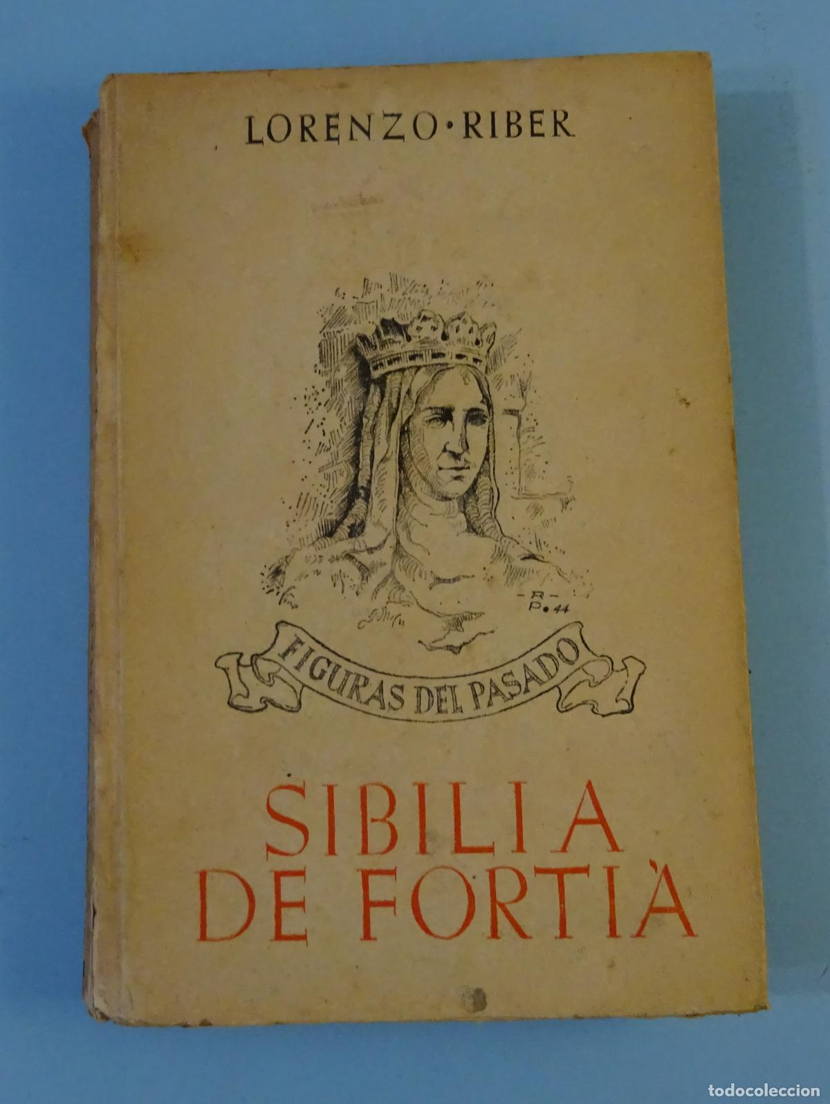 Libros de segunda mano: SIBILIA DE FORTIA. LORENZO RIBER. 1944 - Foto 1