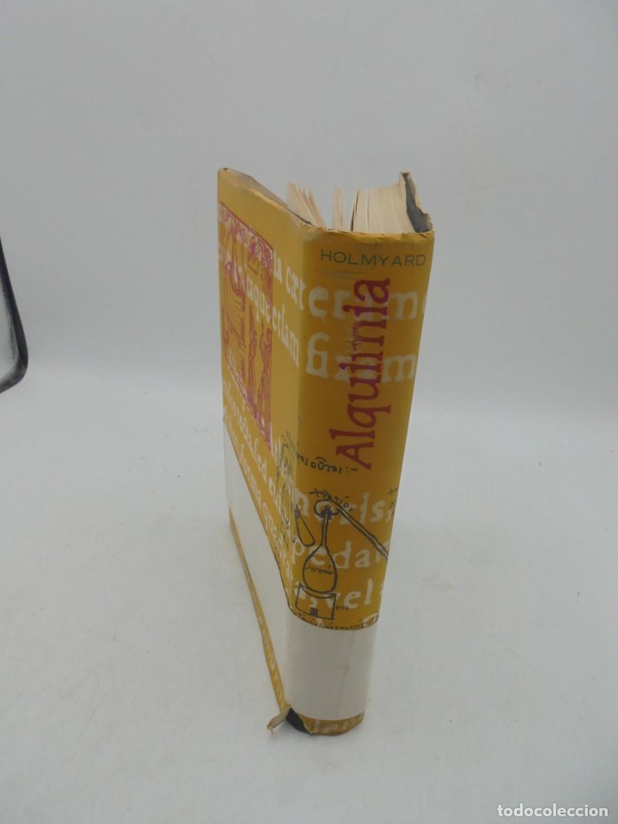 Libros de segunda mano: ALQUIMIA. E. J. HOLMYARD. EDICIONES REDECILLA. 1961. PAGS : 310. - Foto 9