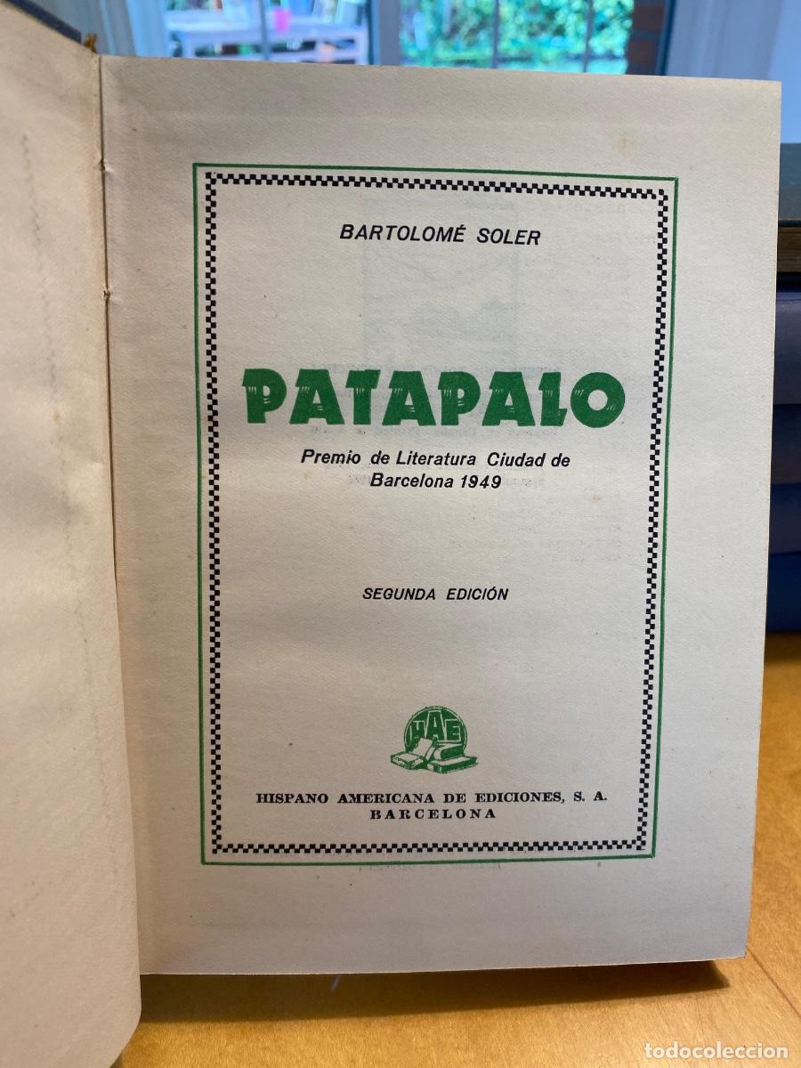 Libros de segunda mano: PATAPALO - BARTOLOM&Eacute; SOLER - HISPANO AMERICANA DE EDICIONES - 1950 - Foto 2
