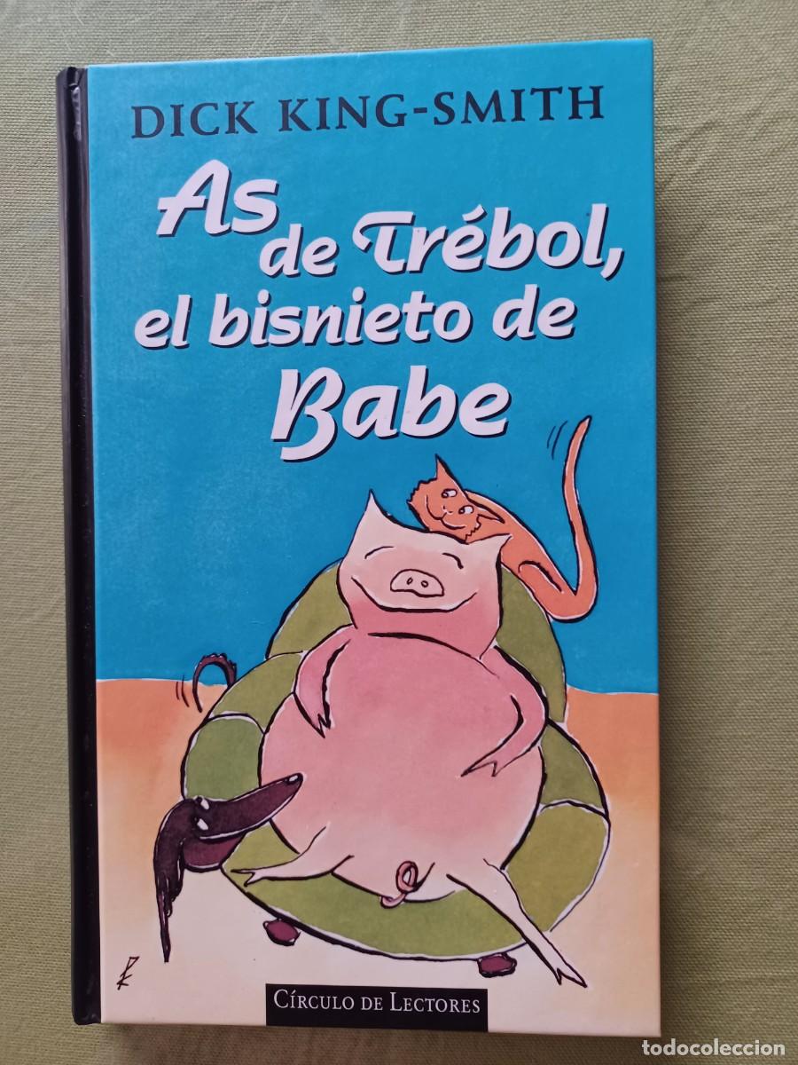 Libros de segunda mano: As de Tr&eacute;bol el bisnieto de Babe - Dick King Smith - Foto 1