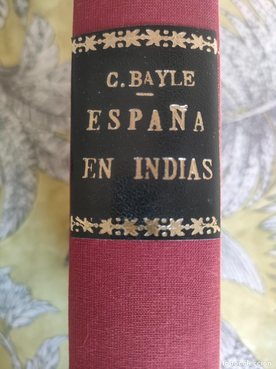 Libros de segunda mano: ESPA&Ntilde;A EN INDIAS. CONSTANTINO BAYLE - Foto 3