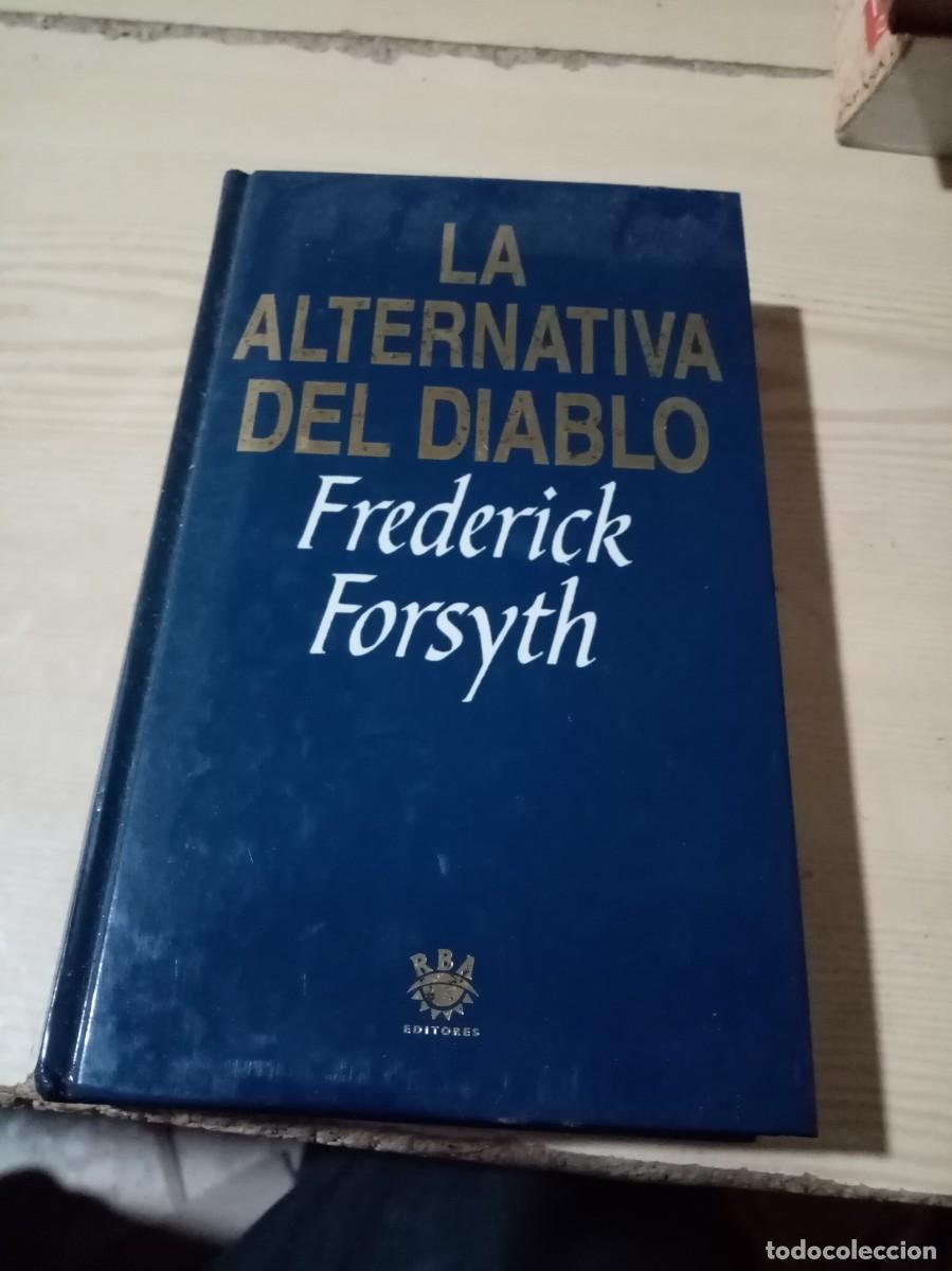 Libros de segunda mano: LA ALTERNATIVA DEL DIABLO. FREDERICK FORSYTH. EST31B1 - Foto 1