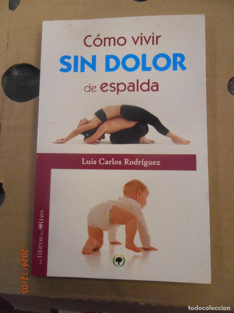 Libros de segunda mano: Como vivir sin dolor de espalda - Luis Carlos Rodr&iacute;guez - Foto 1