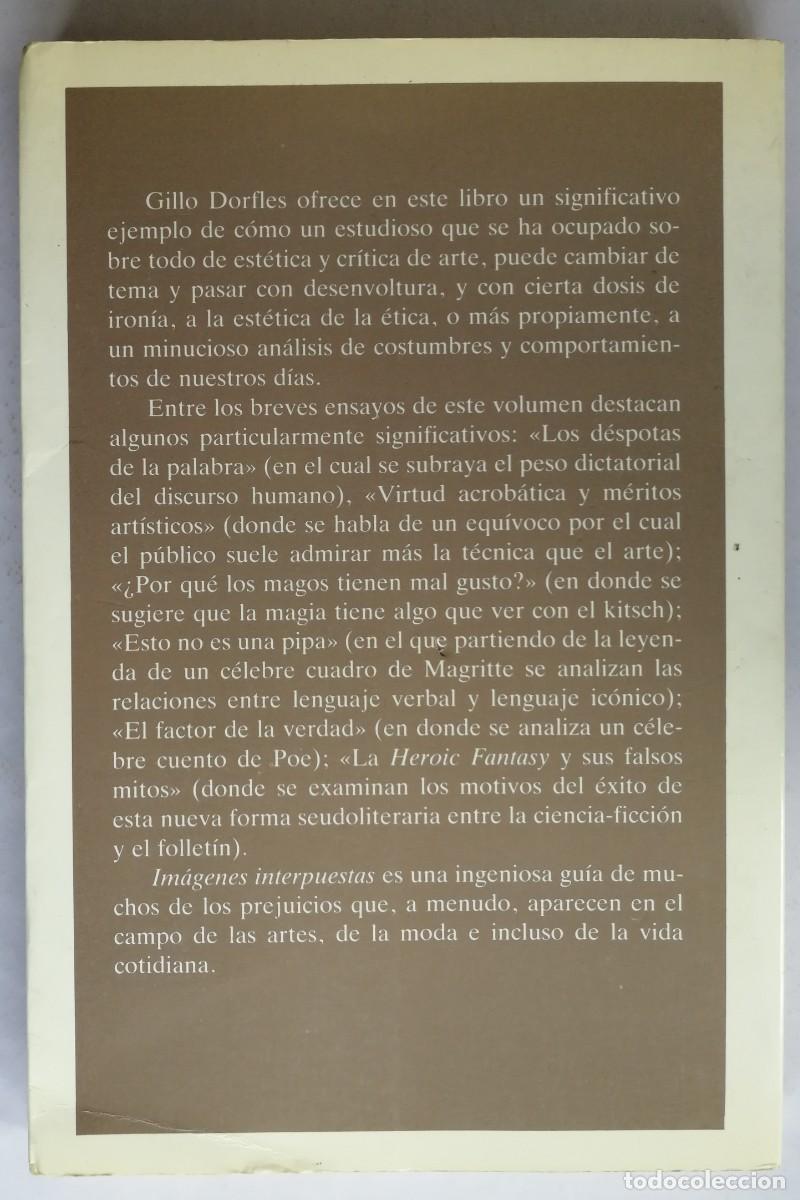 Libros de segunda mano: IM&Aacute;GENES INTERPUESTAS, GILLO DORFLES, ESPASA CALPE - Foto 4