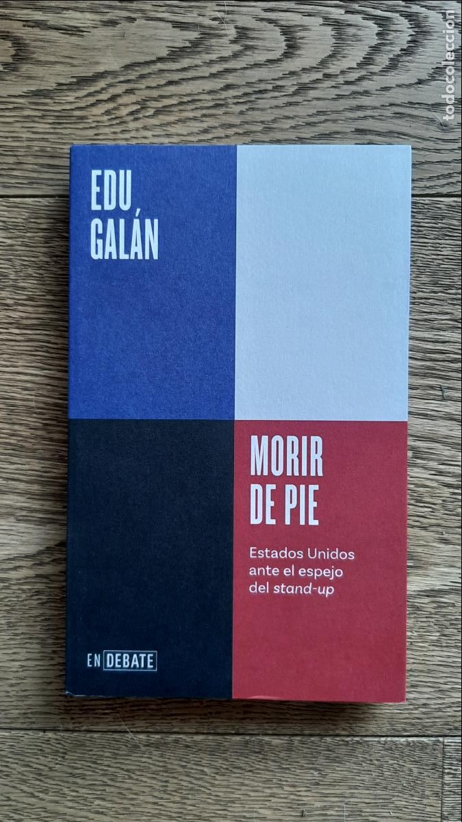Libros de segunda mano: MORIR DE PIE - GAL&Aacute;N, EDU, ENSAYO - Foto 1