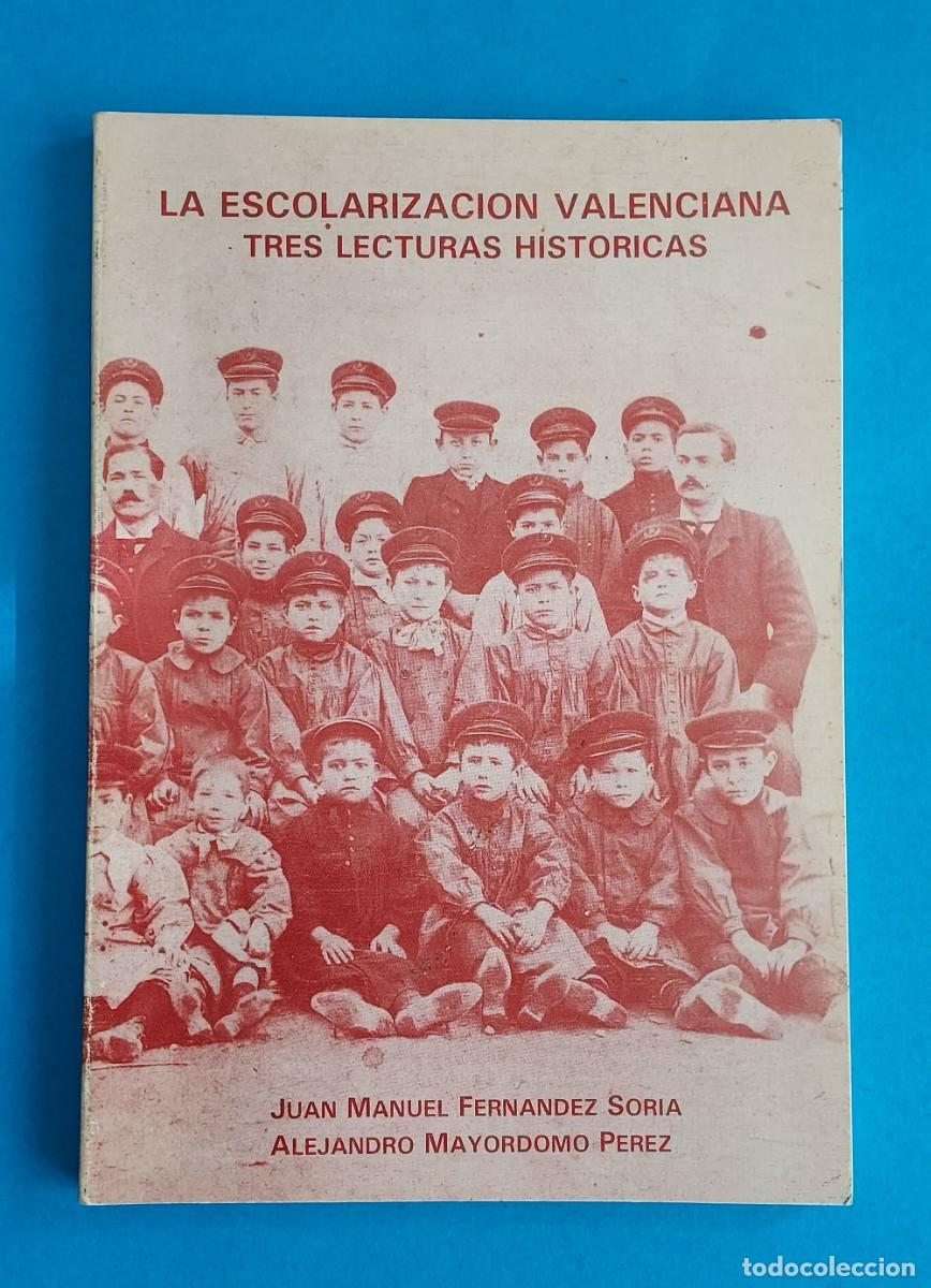Gebrauchte B&uuml;cher: LA ESCOLARIZACI&Oacute;N VALENCIANA FERN&Aacute;NDEZ SORIA Y MAYORDOMO P&Eacute;REZ. EX LIBRIS DE ALEJANDRO TIANA