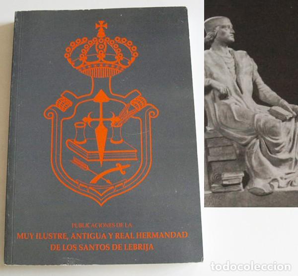 Libros de segunda mano: NEBRIJA HISTORIADOR I LIBRO HDAD. SANTOS DE LEBRIJA ELIO ANTONIO VIDA OBRA HISTORIA REYES CAT&Oacute;LICOS