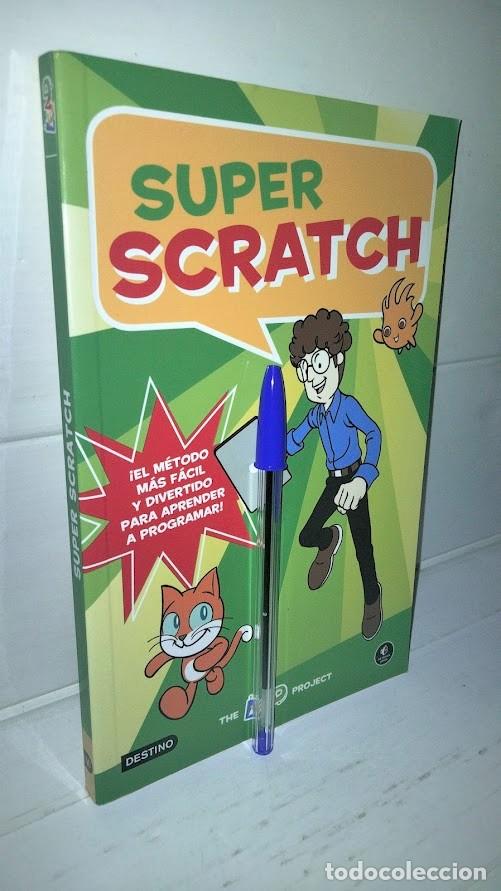 Libros de segunda mano: Super Scratch - Destino - The Lead Project 1&ordf; edici&oacute;n 2018 Editorial Planeta - aprender a programar - Foto 2