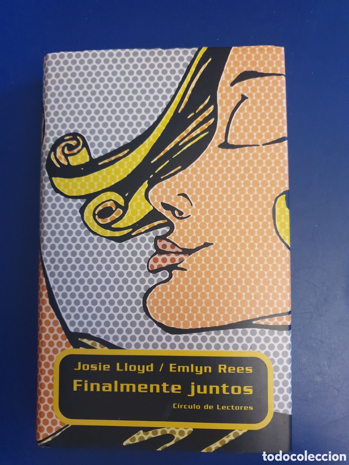 Libros de segunda mano: QUELA LIBRO. FINALMENTE JUNTOS JOSIE LLOYD EMLYN REES C&Iacute;RCULO DE LECTORES 2000