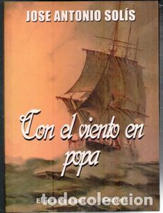 Libros de segunda mano: Con el viento en popa, Jos&eacute; Antonio Sol&iacute;s - Foto 1