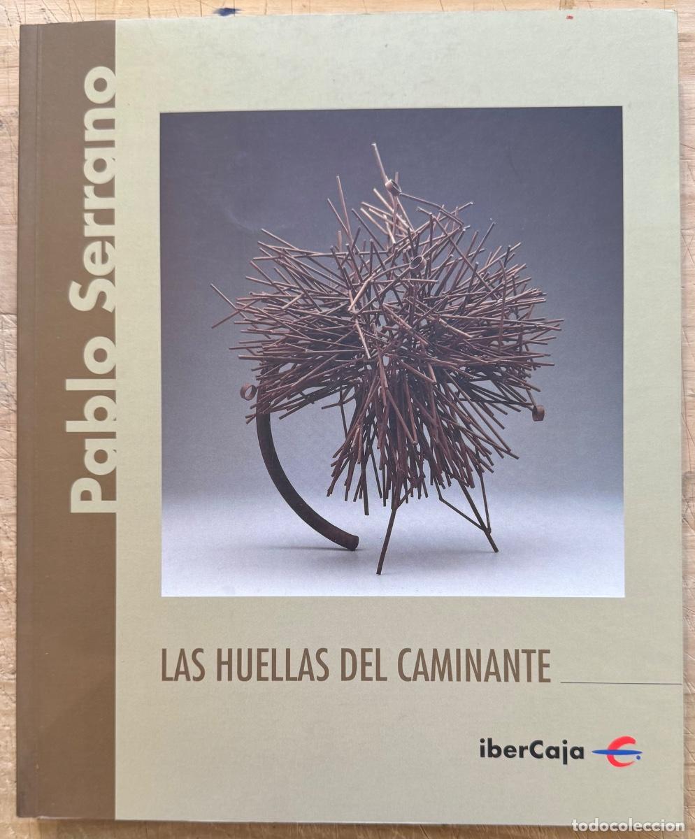 Libros de segunda mano: Pablo Serrano.1908-1985. Las Huellas del Caminante - Foto 1