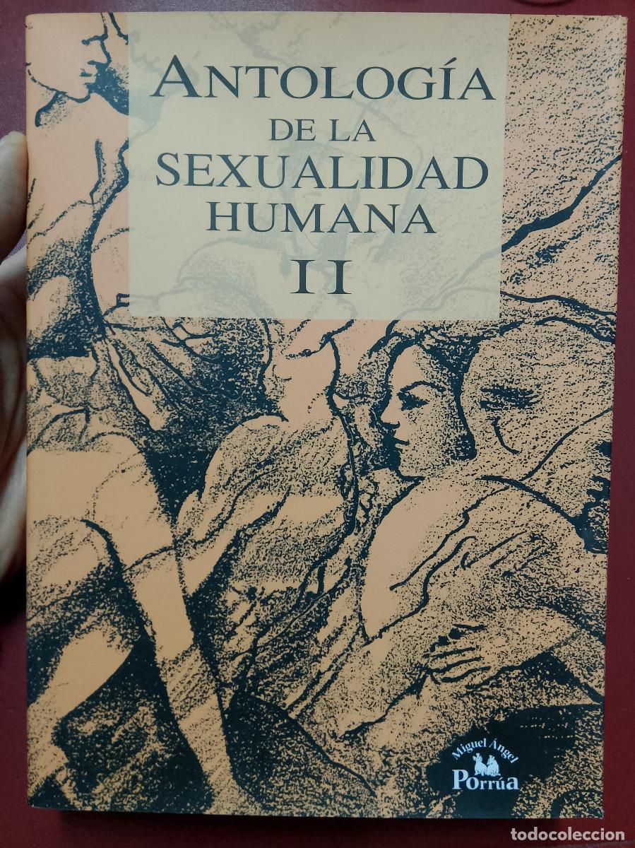 Gebrauchte B&uuml;cher: VV.AA.: Antolog&iacute;a de la sexualidad humana II (Miguel &Aacute;ngel Porr&uacute;a, librero-editor. 2007)