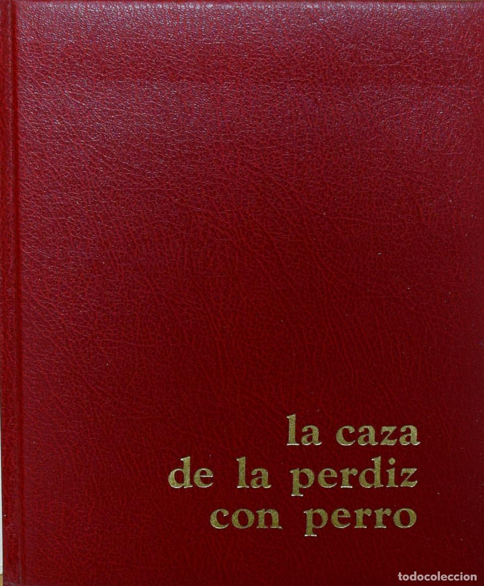 Libros de segunda mano: LA CAZA DE LA PERDIZ CON PERRO - Carlos GRACIA MONTERDE - Foto 2